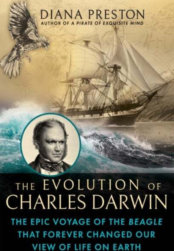 The Evolution of Charles Darwin av Diana Preston