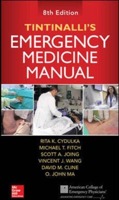 Tintinalli's Emergency Medicine Manual, Eighth Edition av Rita Cydulka, David Cline, O. John Ma, Michael Fitch, Scott Joing, Vincent Wang