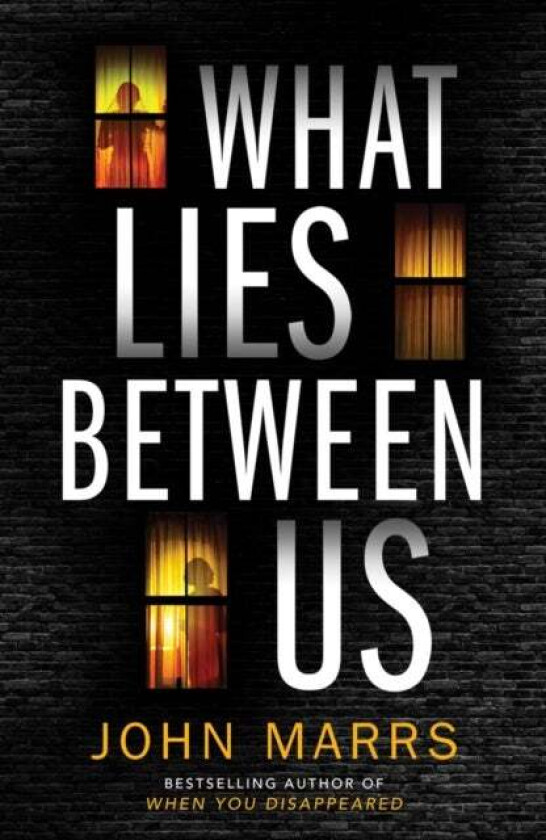 What Lies Between Us av John Marrs