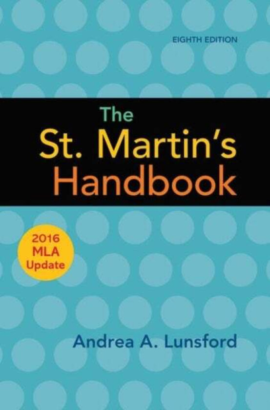 The St. Martin's Handbook with 2016 MLA update av Andrea A. Lunsford