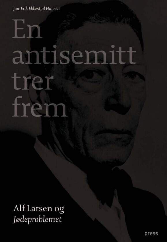 En antisemitt trer frem av Jan-Erik Ebbestad Hansen