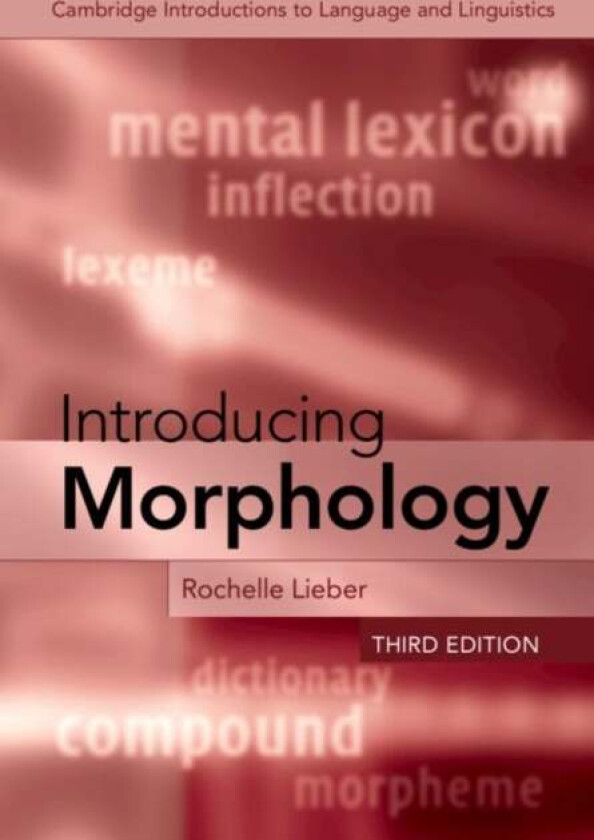 Introducing Morphology av Rochelle (University of New Hampshire) Lieber