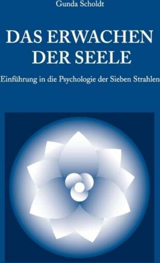 Das Erwachen der Seele av Gunda Scholdt