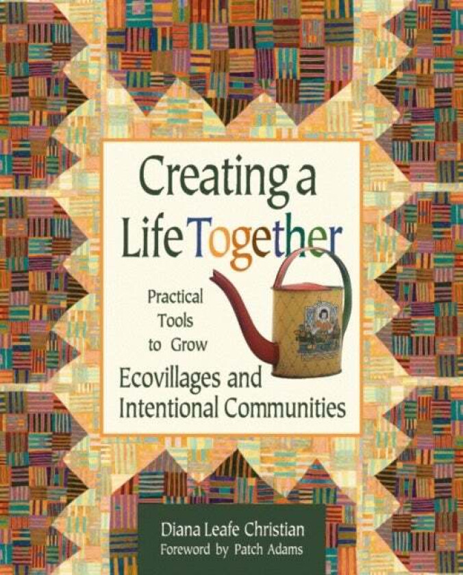 Creating a Life Together av Diana Leafe Christian