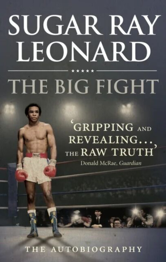 The Big Fight av Sugar Ray Leonard