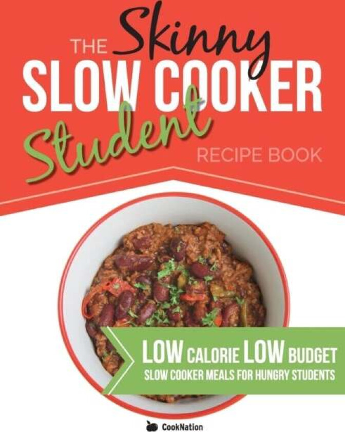 The Skinny Slow Cooker Student Recipe Book av Cooknation