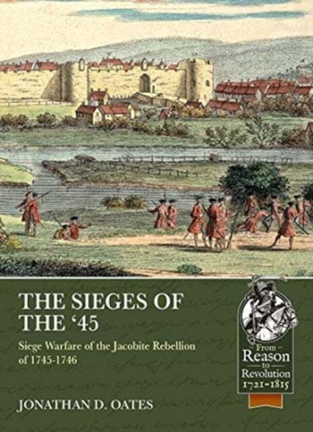 The Sieges of the '45 av Jonathan D. Oates