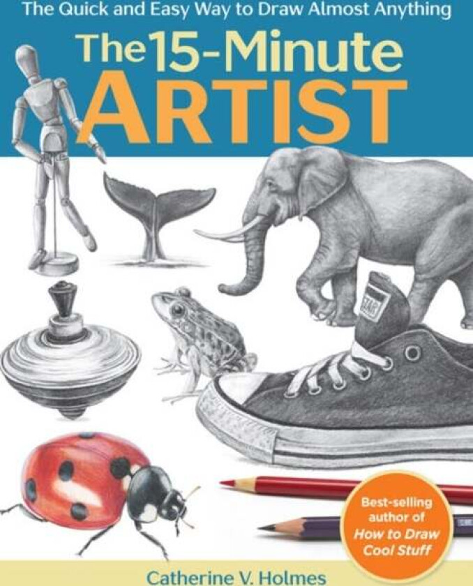 The 15-Minute Artist av Catherine V. Holmes