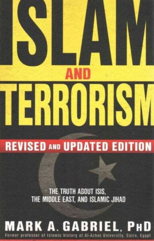 Islam And Terrorism (Revised And Updated Edition) av Mark A Gabriel