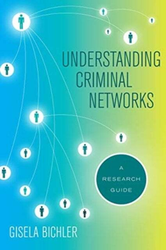 Understanding Criminal Networks av Prof. Gisela Bichler