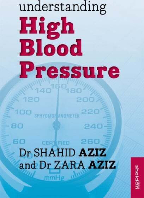 Understanding High Blood Pressure av Shahid Aziz
