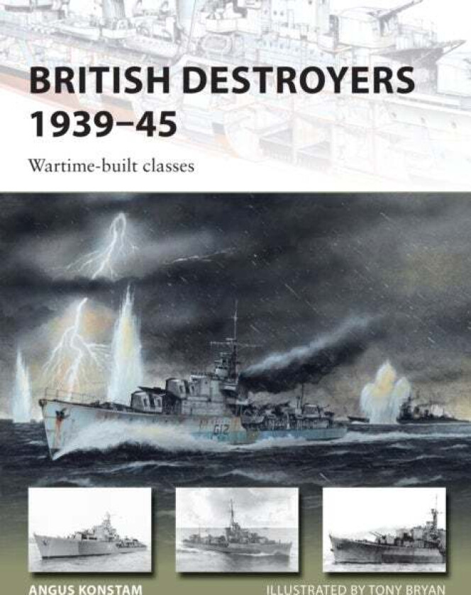 British Destroyers 1939-45 av Angus Konstam