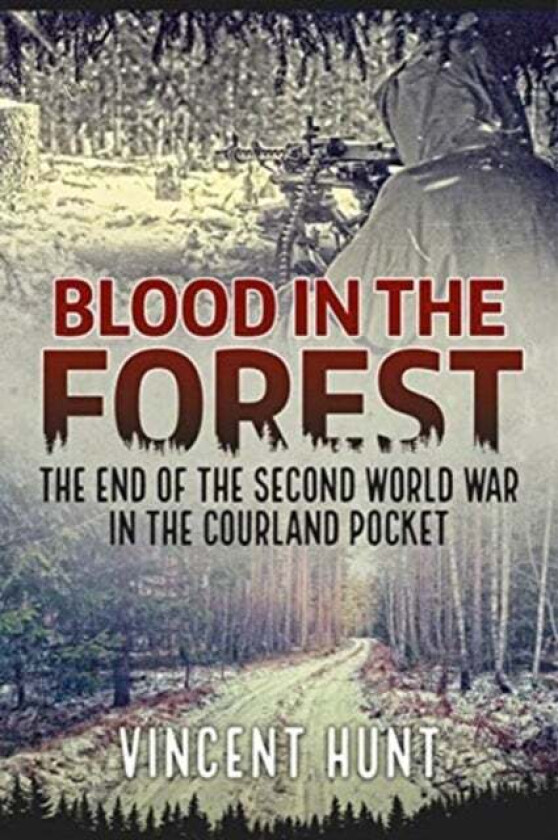 Blood in the Forest av Vincent Hunt