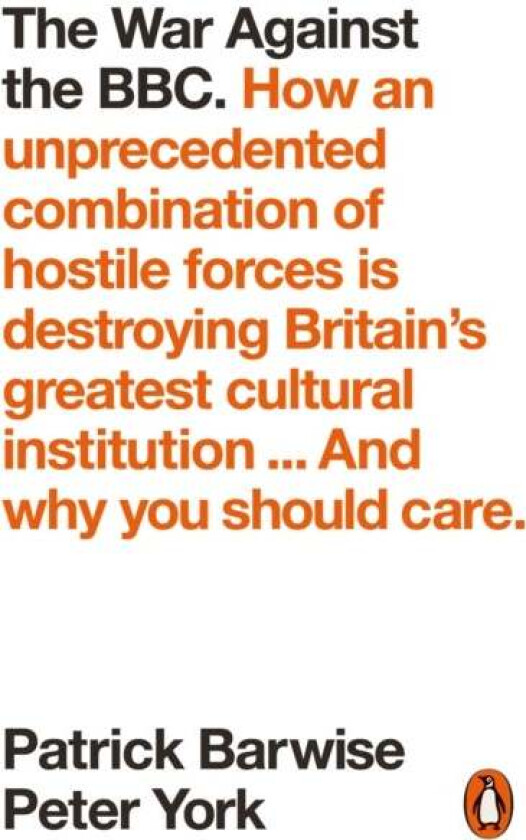 The War Against the BBC av Patrick Barwise, Peter York