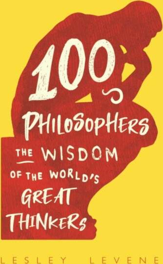 100 Philosophers av Lesley Levene