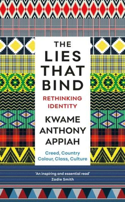 The Lies That Bind av Kwame Anthony Appiah