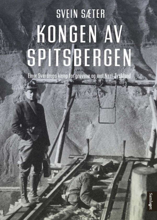 Kongen av Spitsbergen av Svein Sæter