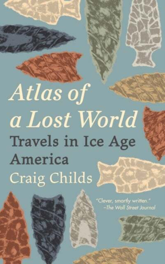 Atlas of a Lost World av Craig Childs