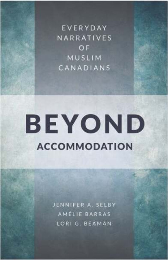 Beyond Accommodation av Jennifer Selby, Amelie Barras, Lori G. Beaman