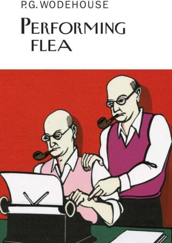 Performing Flea av P.G. Wodehouse
