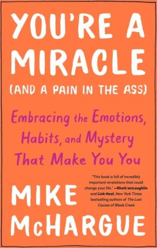 You're a Miracle (And a Pain in the Ass) av Mike McHargue