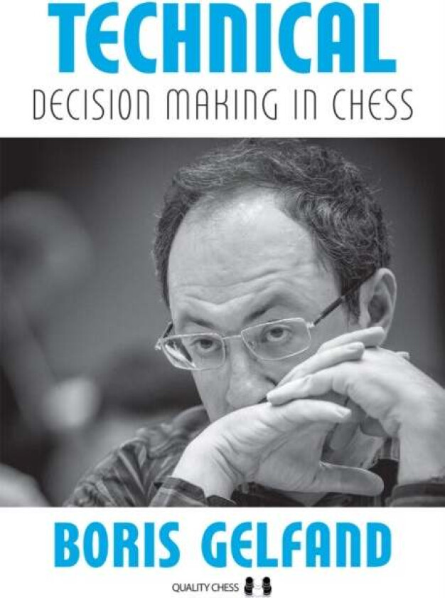 Technical Decision Making in Chess av Boris Gelfand