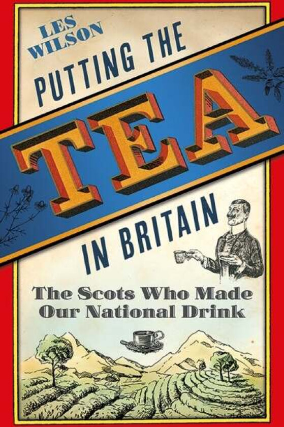 Putting the Tea in Britain av Les Wilson
