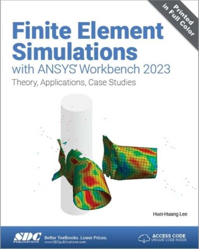 Finite Element Simulations with ANSYS Workbench 2023 av Huei-Huang Lee