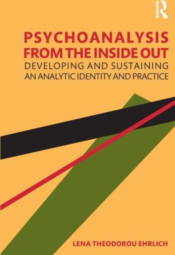 Psychoanalysis from the Inside Out av Lena Ehrlich