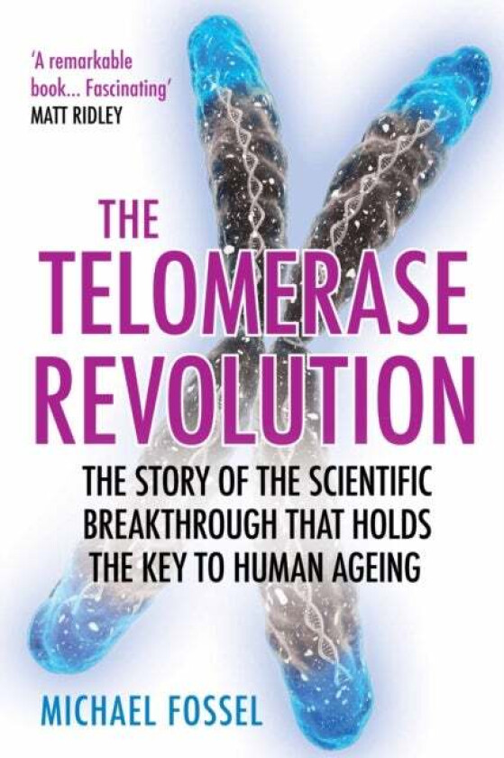The Telomerase Revolution av Dr Michael (Author) Fossel