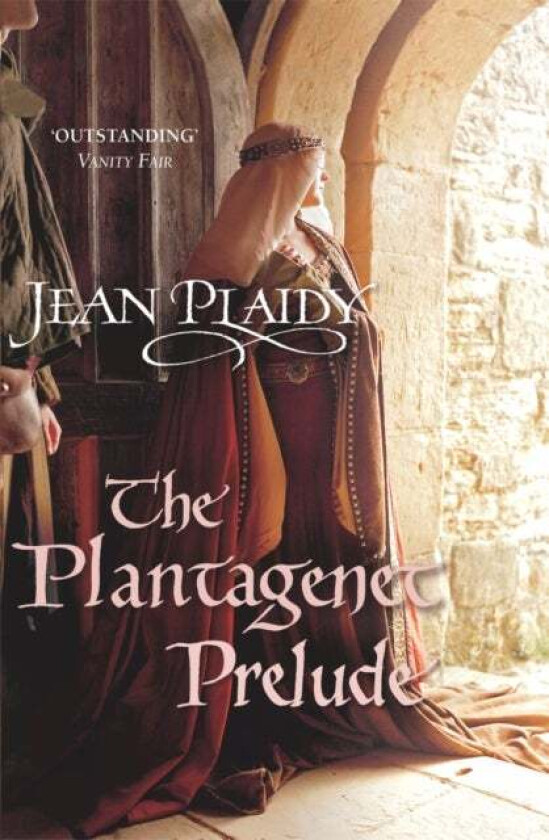 The Plantagenet Prelude av Jean (Novelist) Plaidy