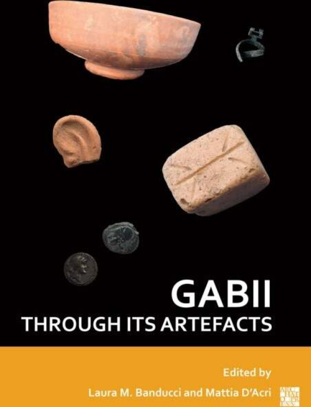 Gabii through its Artefacts