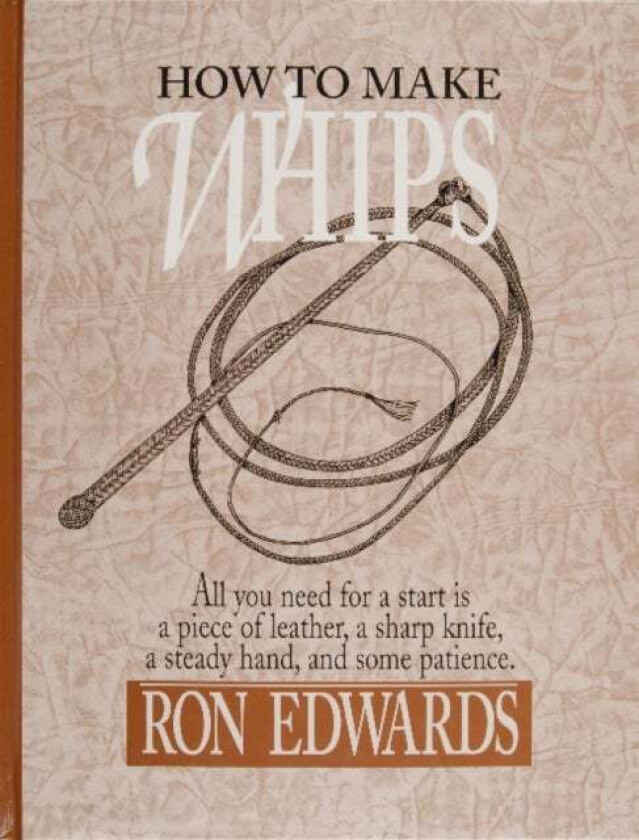 How to Make Whips av Ron Edwards