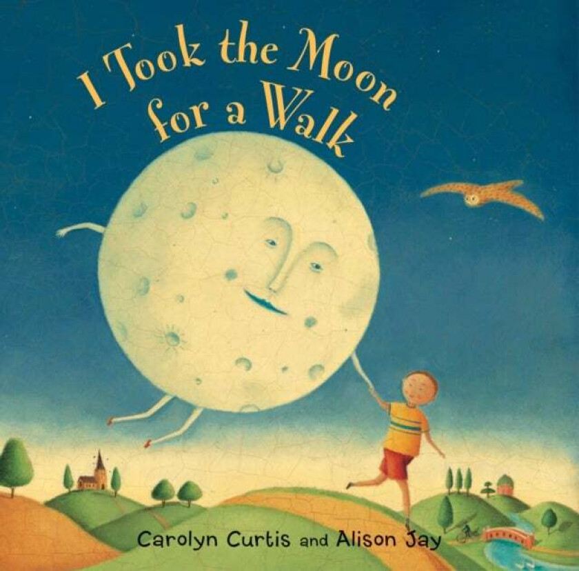 I Took the Moon for a Walk av Carolyn Curtis