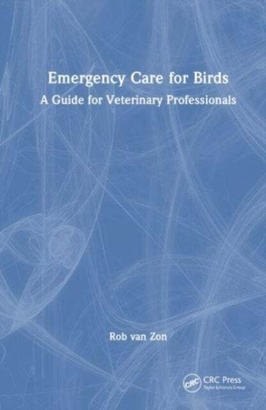 Emergency Care for Birds av Rob van Zon