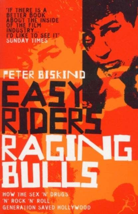 Easy Riders, Raging Bulls av Peter Biskind