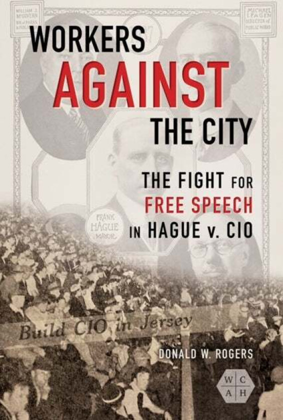 Workers against the City av Donald W. Rogers