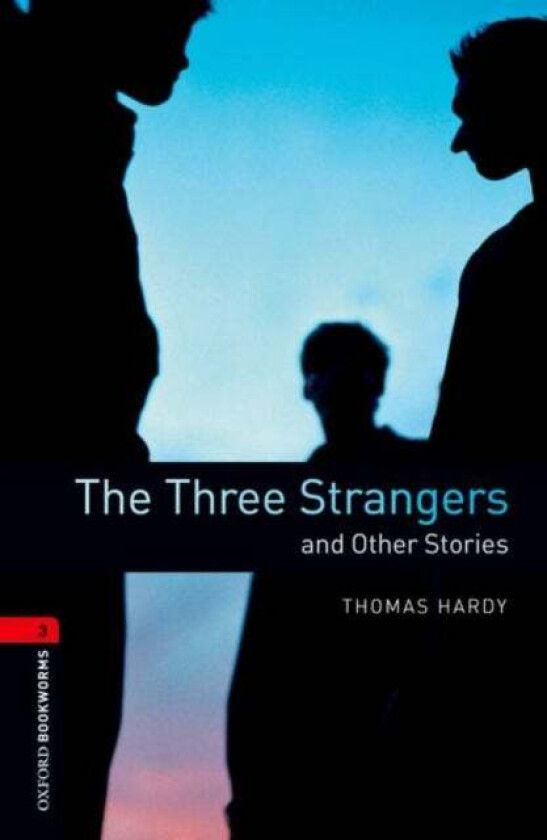 Oxford Bookworms Library: Level 3:: The Three Strangers and Other Stories av Thomas Hardy