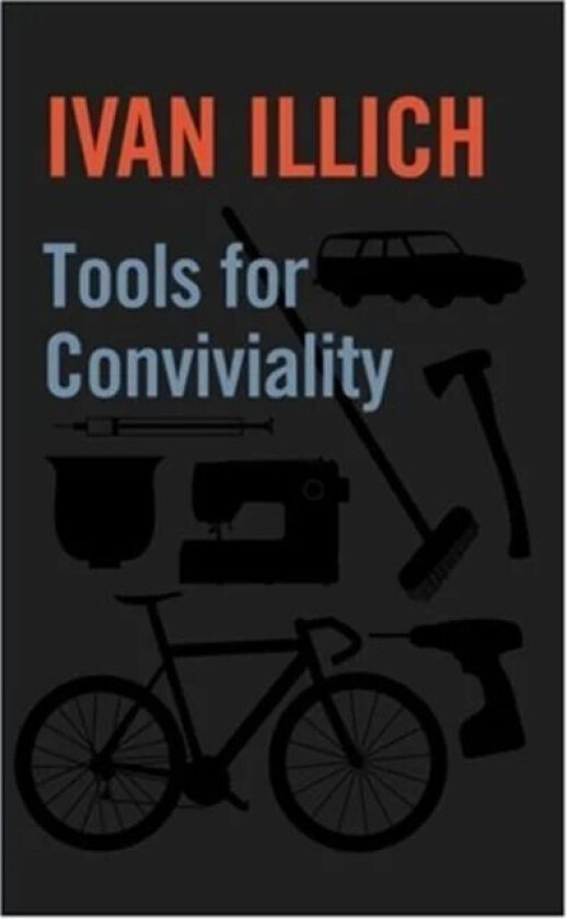 Tools for Conviviality av Ivan Illich