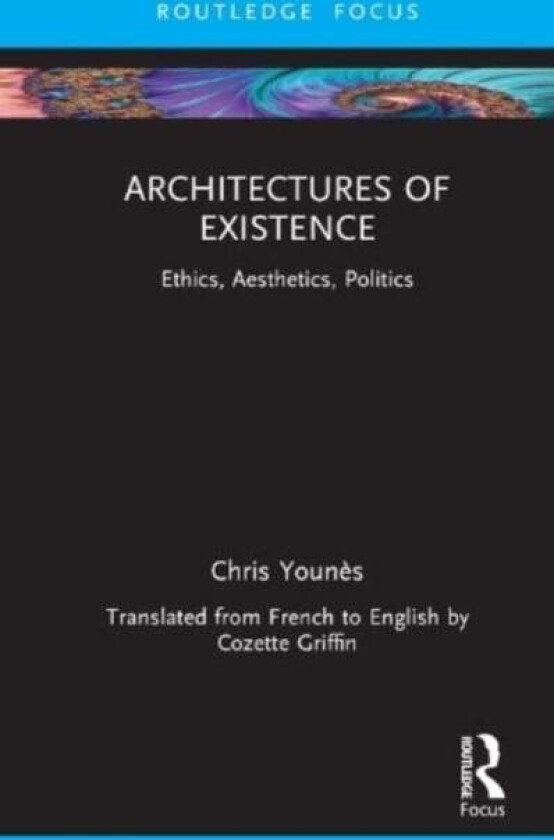 Architectures of Existence av Chris Younes