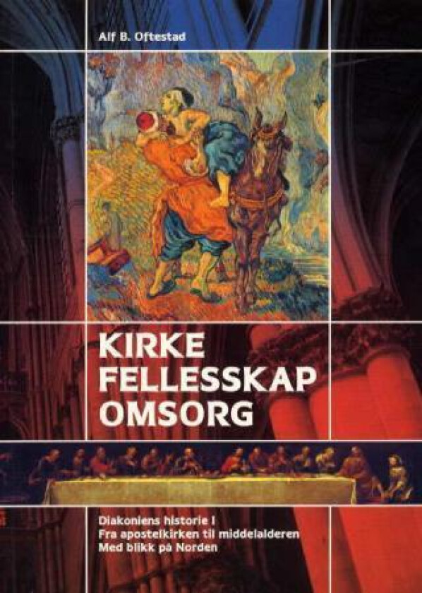 Kirke - fellesskap - omsorg av Alf B. Oftestad