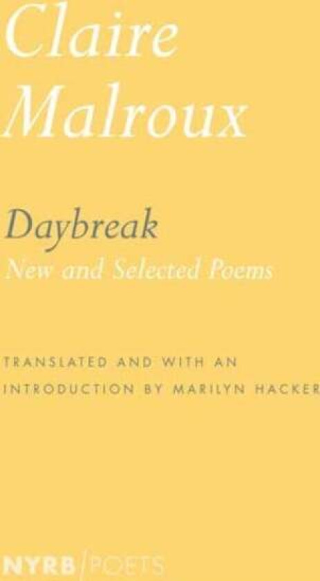 Daybreak av Claire Malroux, Marilyn Hacker