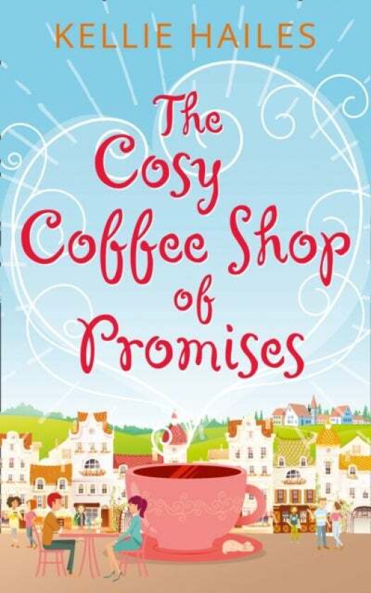 The Cosy Coffee Shop of Promises av Kellie Hailes
