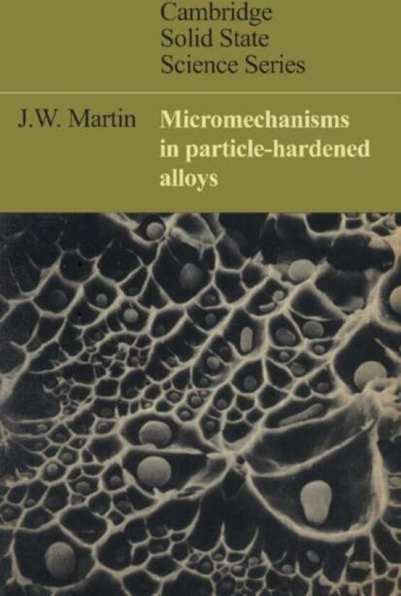 Micromechanisms in Particle-Hardened Alloys av J. W. Martin