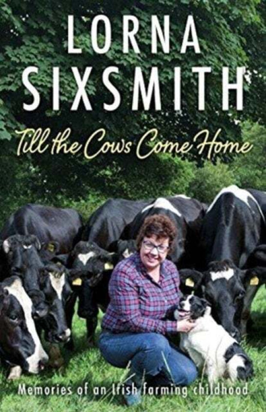 Till the Cows Come Home av Lorna Sixsmith