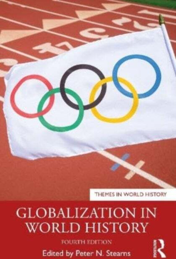 Globalization in World History av Peter N. (George Mason University USA) Stearns