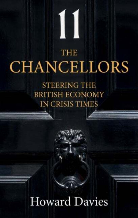 The Chancellors av Howard (LSE) Davies