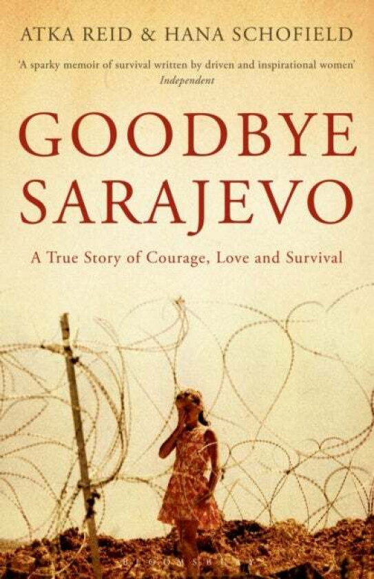 Goodbye Sarajevo av Atka Reid, Hana Schofield