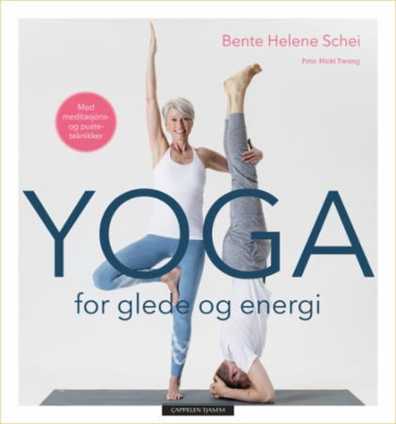 Yoga for glede og energi av Bente Helene Schei