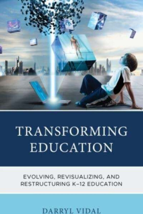Transforming Education av Darryl Vidal
